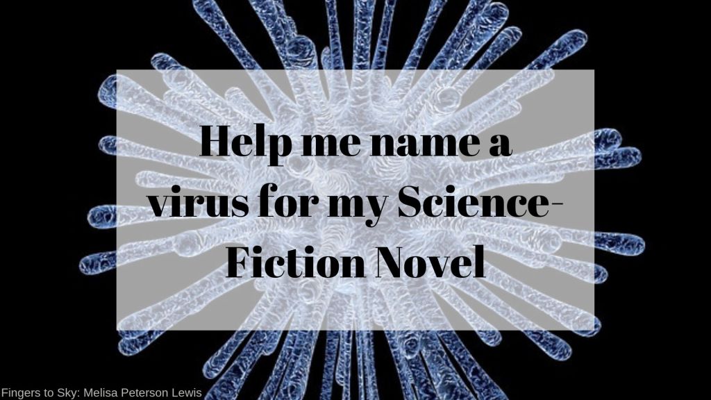 Help Me Name a Fictional&nbsp;Virus