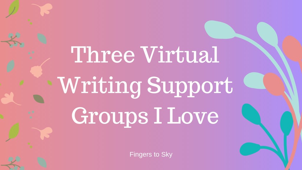 Three Virtual Writing Support Groups I&nbsp;Love