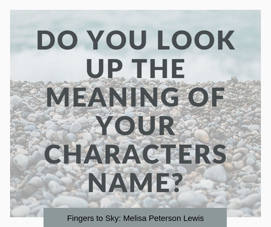 Writers, do you research your characters&nbsp;name?