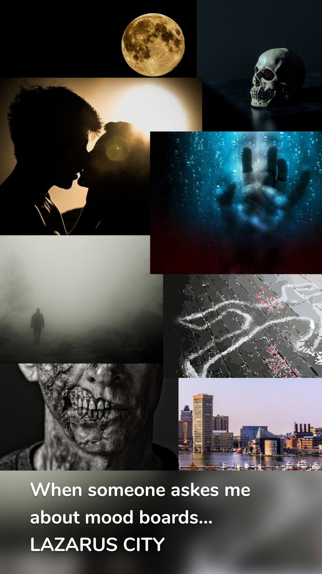When someone askes me about mood boards...
LAZARUS CITY